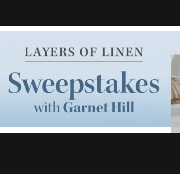 $10,000 Garnet Hill Layers of Linen Sweepstakes