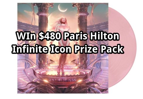 11:11 Media Infinite Icon Giveaway  - Win A $480 Paris Hilton Prize Pack