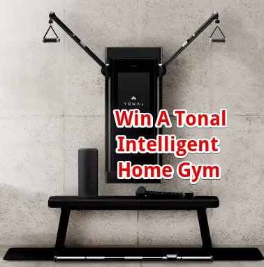 1Up Nutrition Tonal Intelligent Home Gym Giveaway - Win A $4,385 Intelligent Home Gym