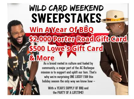 AC Barbeque Wildcard Weekend Sweepstakes - Win 1 Year Of BBQ, $2000 Porter Gift Card, $500 Lowe's Gift Card & More