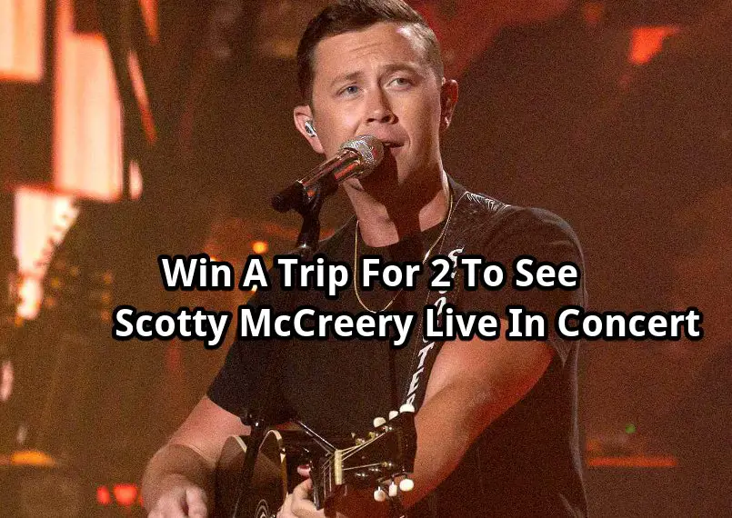 Win A Trip For 2 To See Scotty McCreery Live In Concert In Nashville