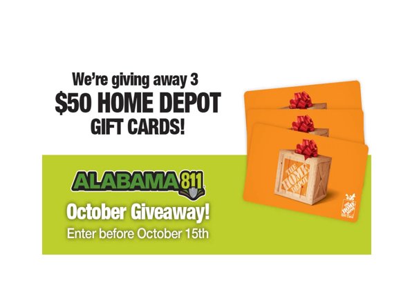 Alabama 811 October Giveaway - Win One Of Three $50 Home Depot Gift Cards