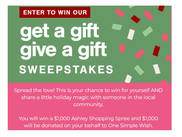 Ashley Get A Gift, Give A Gift Sweepstakes - Win $1,000 Ashley Home Furniture Gift Card + $1,000 Donation To Charity