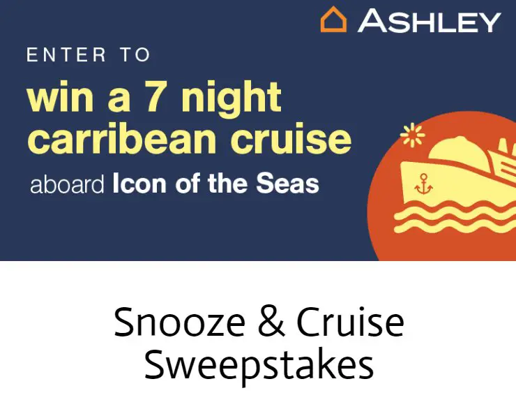 Ashley Snooze & Cruise Sweepstakes - Win A 7-Night Caribbean Cruise