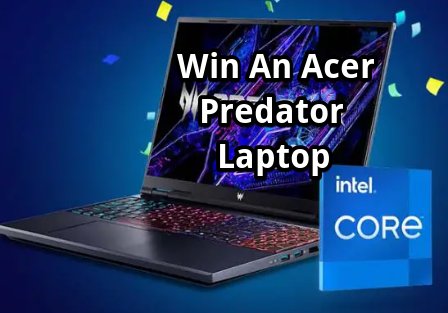 Best Buy Intel Gamer Days 2024 Sweepstakes - Win An Acer Predator Gaming Laptop