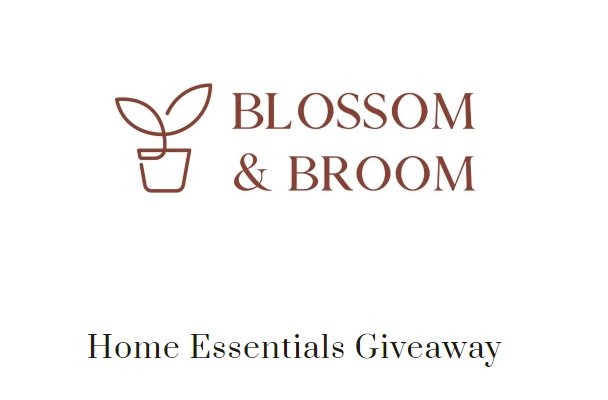 Blossom and Broom 2022 Home Essentials Giveaway - Win A $3,000 Home Essentials Package