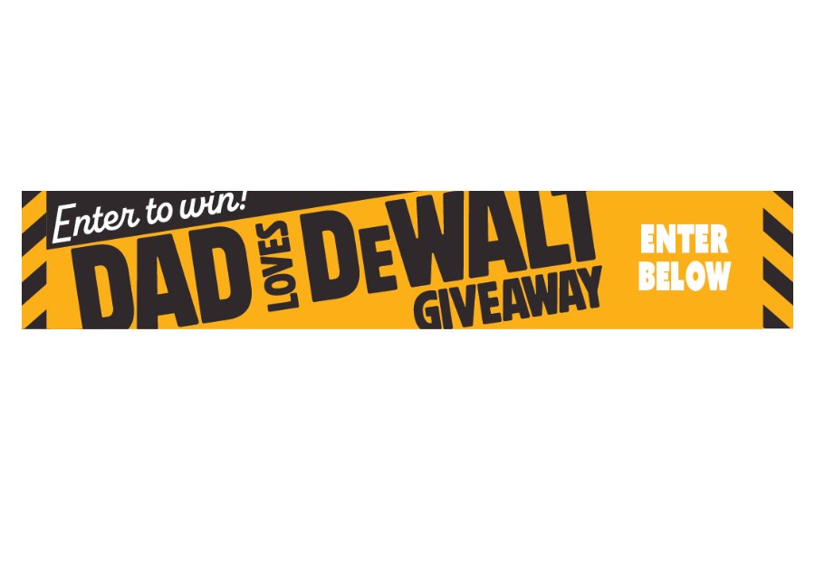 Bomgaars Dad Loves DEWALT Giveaway - Win A Set Of DEWALT Tools