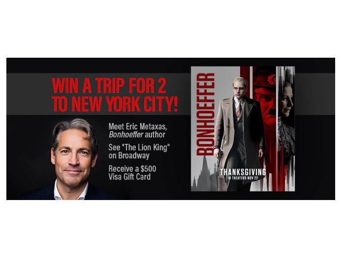 Bonhoeffer Movie VIP Experience Sweepstakes - Win A Trip For 2 To New York & More