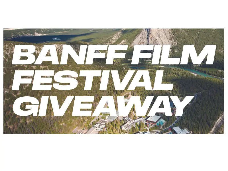 Buff Banff Film & Book Festival 2024 Giveaway - Win A Trip For 2 To Banff, Canada