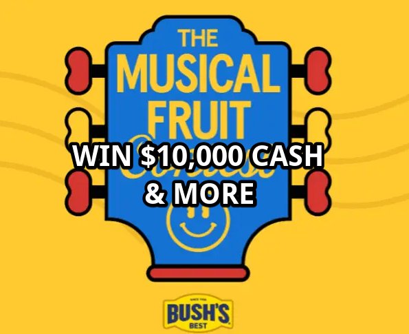 Bush’s Beans Musical Fruit Contest – Win $10,000 Cash, Bush’s Beans For Life, VIP Experience At The Opry & More