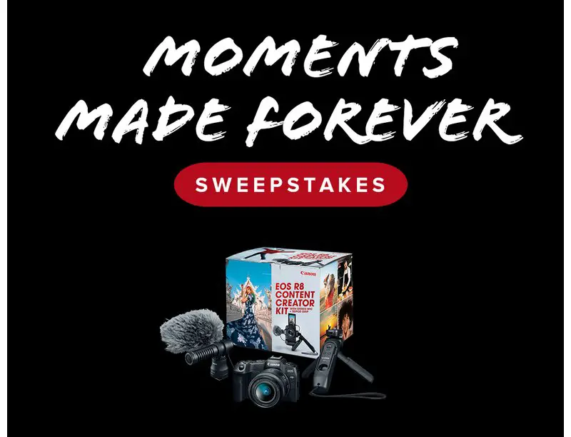 Canon Moments Made Forever Sweepstakes - Win A Canon Camera + Accessories