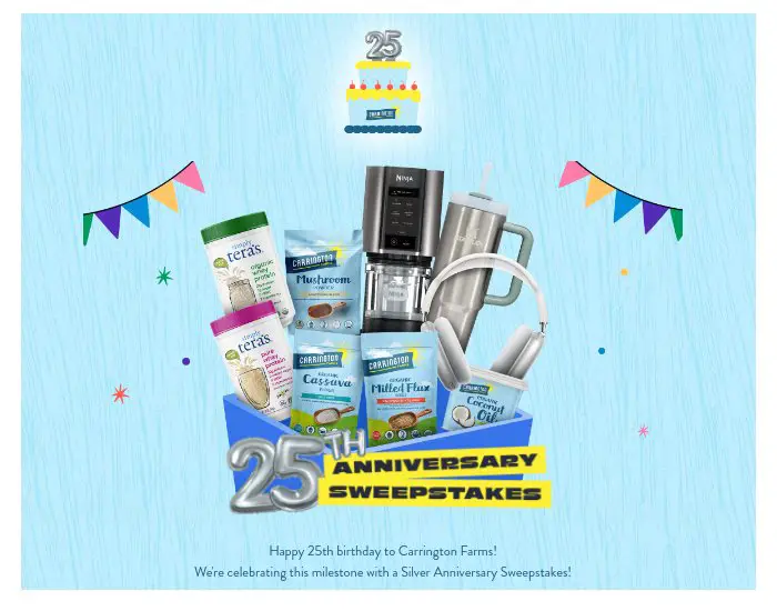 Carrington Farms 25th Anniversary Sweepstakes - Win Carrington Farms Products & More