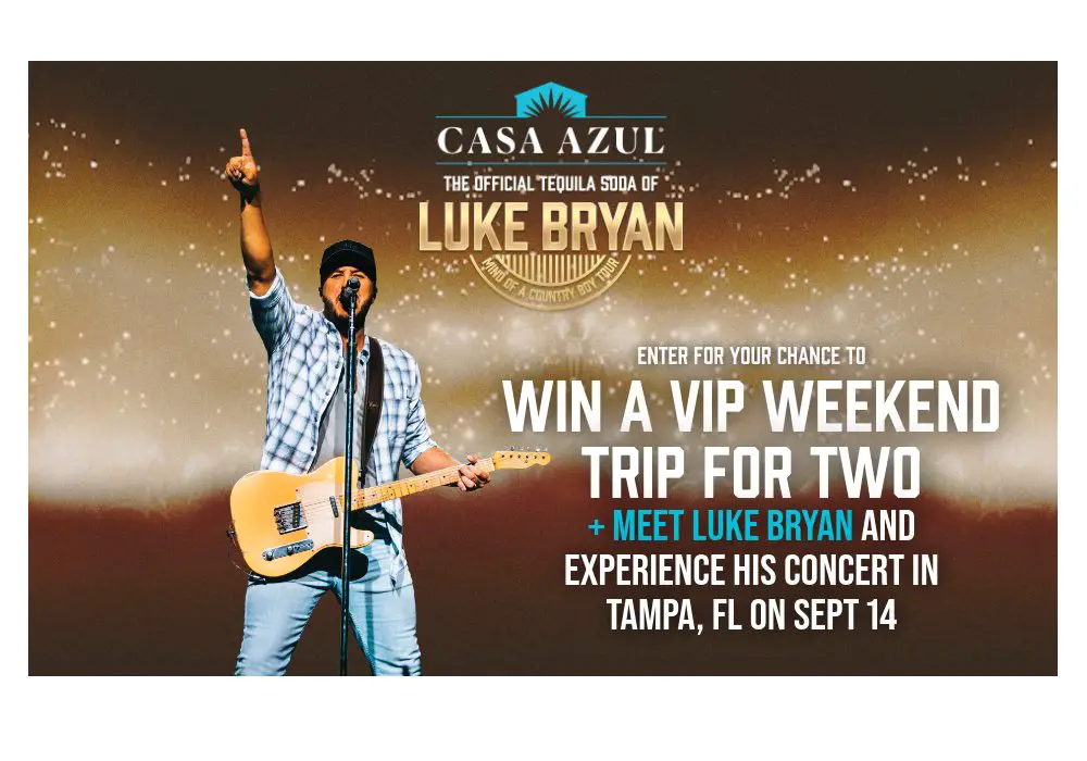 Casa Azul Tequila Soda Luke Bryan Concert National Sweepstakes - Win A Trip For Two To Tampa, FL