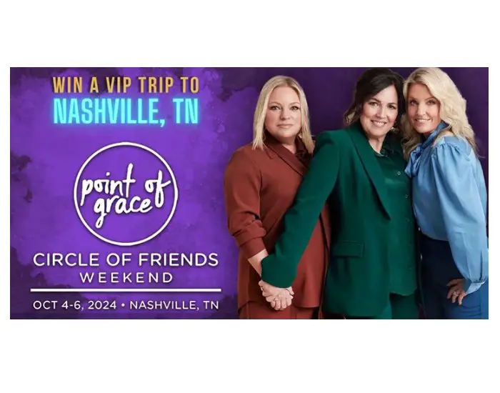 CCM Magazine Point Of Grace 'Circle Of Friends' Flyaway - Win A Trip For 2 To Nashville