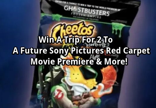 Cheetos Ghostbuster Giveaway – Win A Trip For 2 To A Future Sony Pictures Red Carpet Movie Premiere & More