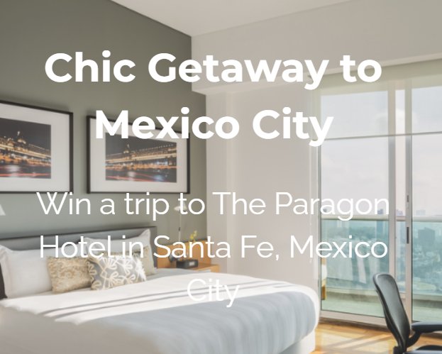 Chic Getaway To Mexico City Sweepstakes - Win A 4-Night Mexico City Getaway Worth $3,550