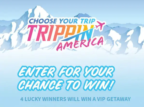 Choose Your Trip Trippin America Contest – Win A Trip For 2 People To A Destination In The US