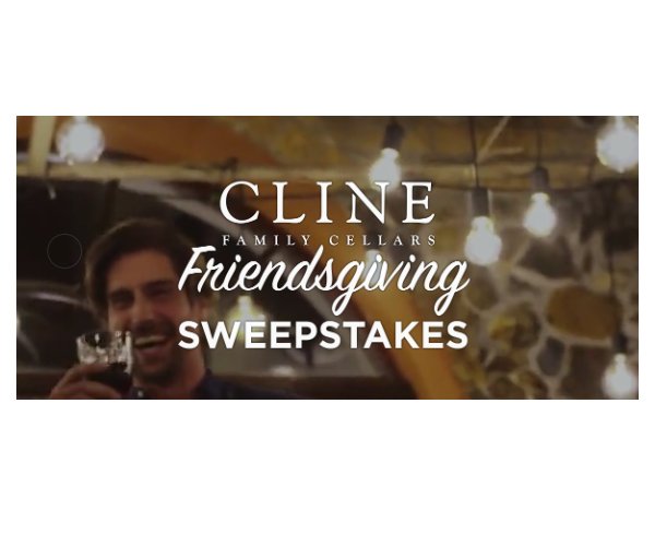 Cline Family Cellars Friendsgiving Sweepstakes - Win $500 For You & $500 For Your Friend (3 Winners)