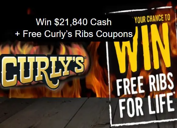 Curly’s Ribs for Life Sweepstakes - Win $21,840 Cash + Free Curly’s Ribs Coupons