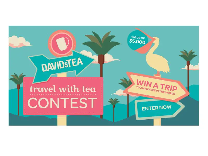 DAVIDsTEA x Travel With Tea Contest - Win A Getaway With Your Choice Of Destination