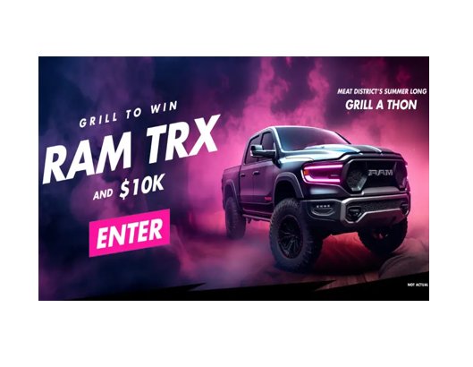 Eat Meat District Summer Giveaway - Win A RAM 1,500 TRX Truck + $10,000 + Prizes For 33 Other Winners