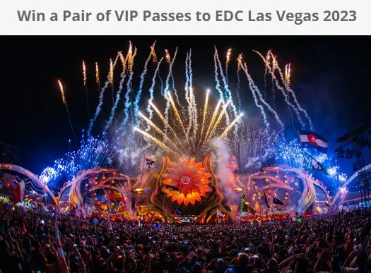 EDM Identity EDC Las Vegas 2023 Sweepstakes - Win 2 VIP Passes To EDC Las Vegas 2023