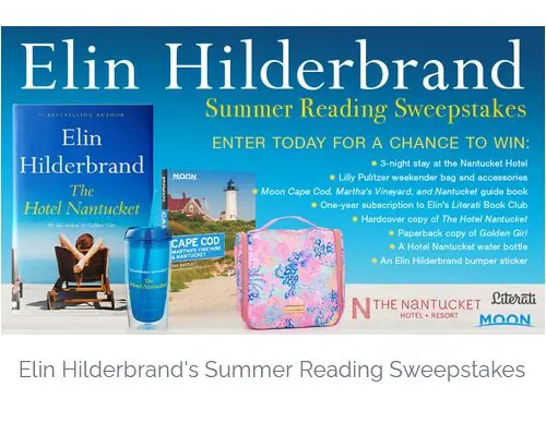 Elin Hilderbrand’s Summer Getaway Sweepstakes - Win a Getaway in Nantucket Hotel, Books and More