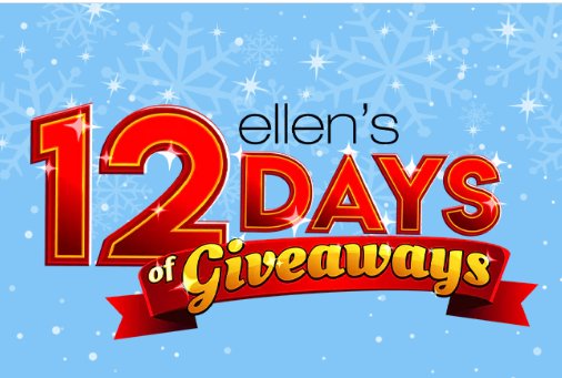 Ellen's 12 Days Of Giveaways Sweepstakes – Enter For A Chance To Win Daily Prizes