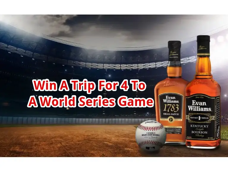 Evan Williams Bourbon MLB Sweepstakes - Win A Trip For 4 To A World Series Game