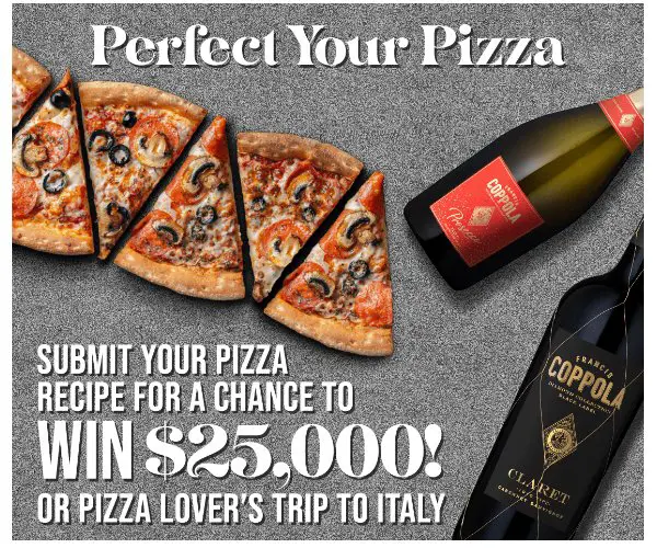 Francis Coppola Winery Diamond Collection Perfect Your Pizza Contest - Win $25,000 Or A Trip For 2 To Italy