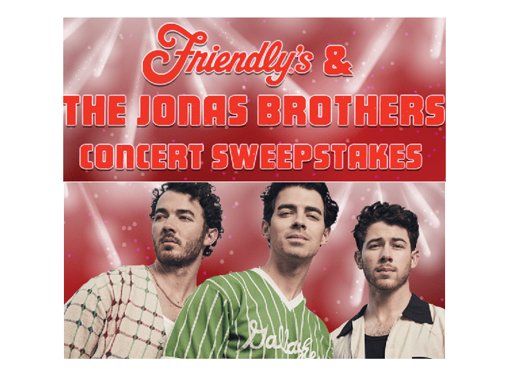 Friendly’s X Jonas Brothers Sweepstakes - Win A Trip For 2 To New York City To See The Jonas Brothers In Concert