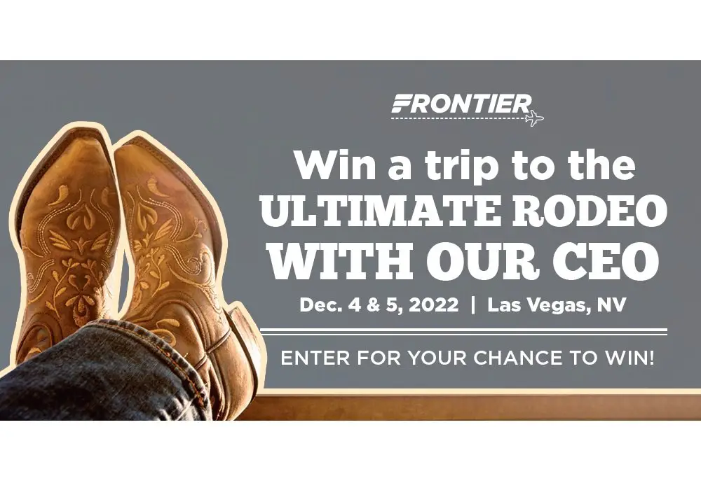 Frontier Airlines Ultimate Rodeo with Our CEO Sweepstakes - Win A Trip To Las Vegas For A Rodeo Event