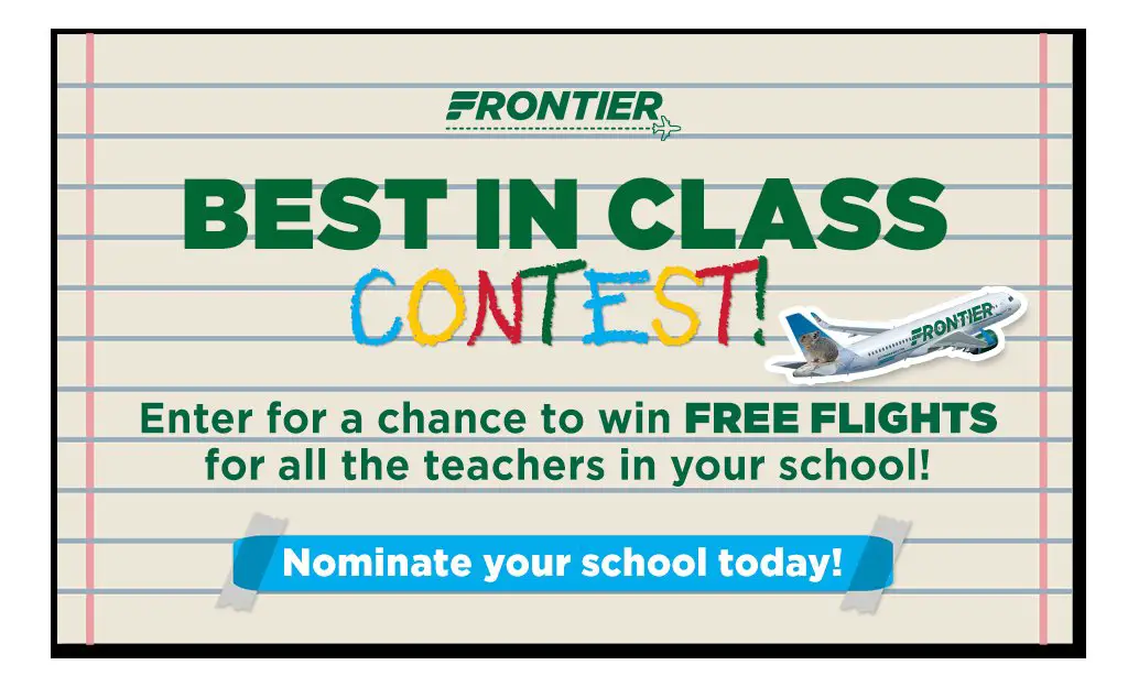 Frontier Best In Class Sweepstakes – Win Free Flights For All The Teachers In Your School