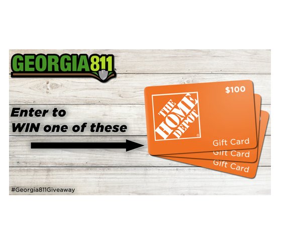 Georgia 811 Home Depot Gift Card Giveaway  - $100 Home Depot Gift Cards, 3 Winners