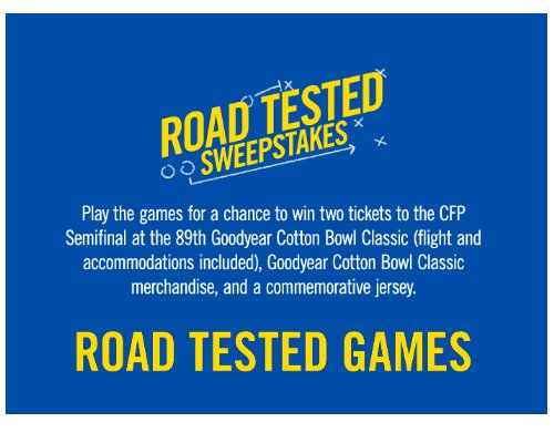 Goodyear Road Tested Sweepstakes - Win A Trip For Two To The 89th Goodyear Cotton Bowl Classic Football Game