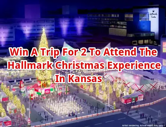 Hallmark Channel Christmas In July Sweepstakes – Win A Trip For 2 To Attend The Hallmark Christmas Experience In Kansas