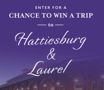 Hattiesburg/Laurel Trip Giveaway