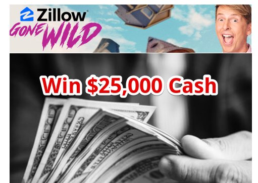 HGTV’S ZILLOW WILD AND WIN CONTEST- WIN $25,000 Cash