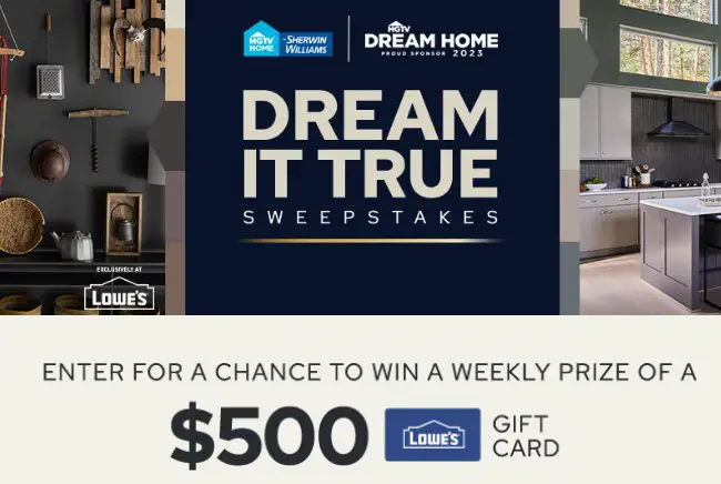 HGTV Sherwin Williams  Dream It True Sweepstakes - Win A $500 Lowe’s Gift Card {8 Winners}