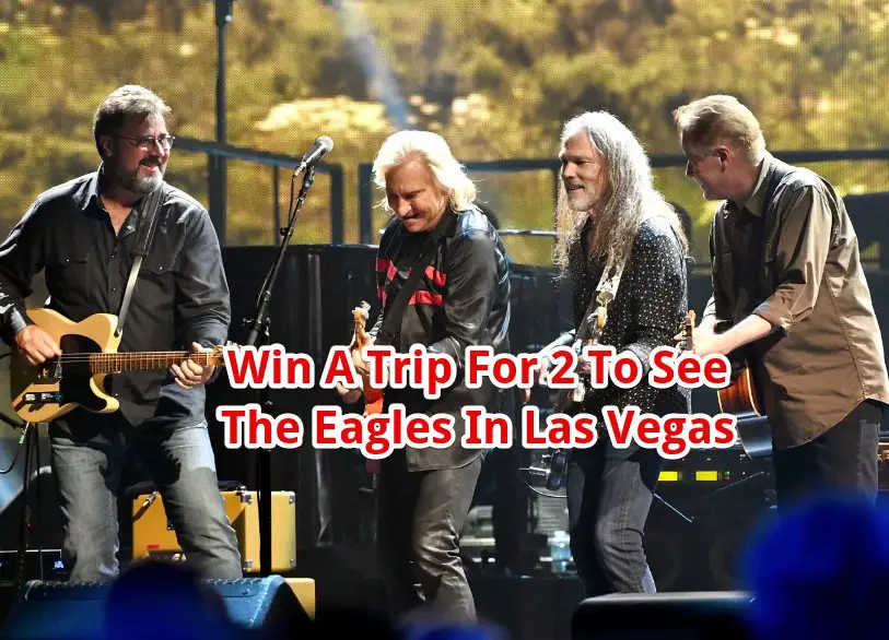 iHeartRadio Eagles Las Vegas Flyaway Sweepstakes – Win A Trip For 2 To See The Eagles In Las Vegas