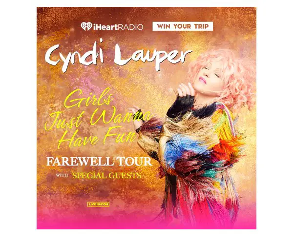 IHeartRadio Cyndi Lauper Girls Just Wanna Have Fun Farewell Tour Sweepstakes - Win A Trip For Two To See Cyndi Lauper Live