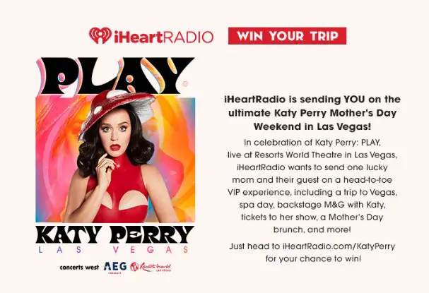 iHeartRadio Mother’s Day National Flyaway With Katy Perry Sweepstakes - Win A Las Vegas Getaway