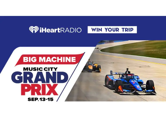 IHeartRadio Sweepstakes - Win Your Trip To Big Machine Music City Grand Prix