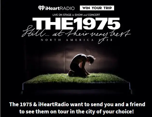 iHeartRadio Trip To Meet The 1975 Sweepstakes – Win A Trip To See The 1975 On Tour