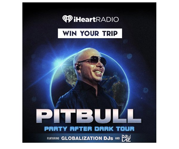 IHeartRadio Win Your Trip To See Pitbull Party After Dark Tour Sweepstakes - Win A Trip For 2 To A Pitbull Concert