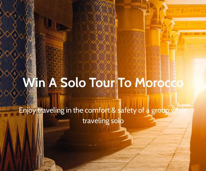 Indus Travels Solo Tour To Morocco Sweepstakes – Win A 10-Day Tour Of Morrocco