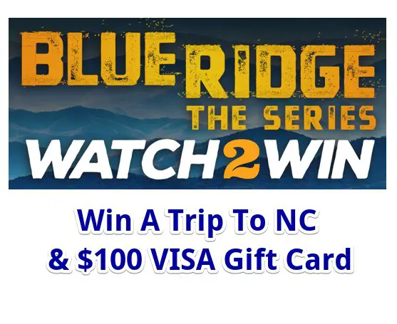 INSP.com Blue Ridge The Series Watch To Win Sweepstakes - Win A Trip To NC & $100 VISA Gift Card