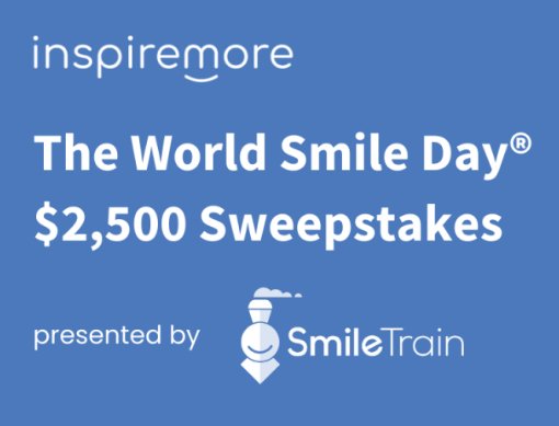 Inspire More x Smile Train The World Smile Day $2,500 Sweepstakes - Win A $2,500 Gift Card