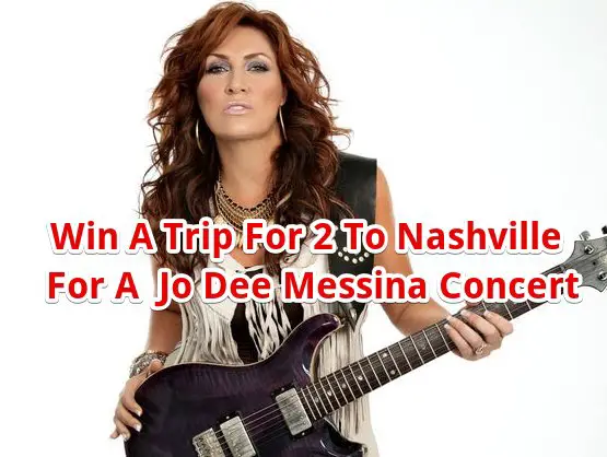 Jo Dee Messina Live In Nashville Giveaway – Win A Trip For 2 To Nashville For A Jo Dee Messina Concert