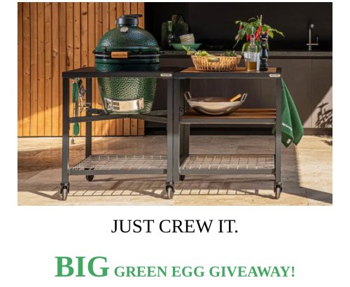 Just Crew It Giveaway - Win A Big Green Egg Grill